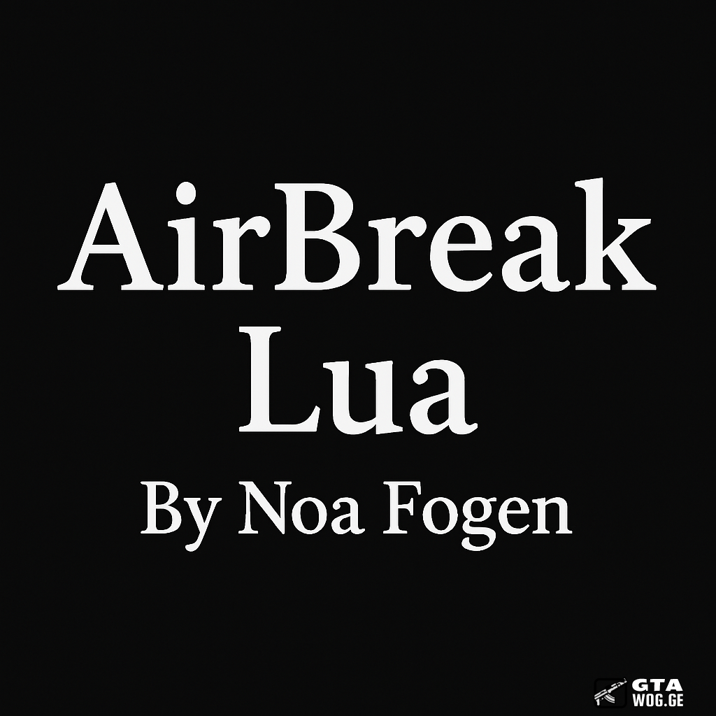 [Lua] AirBreak Lua By Noa Fogen